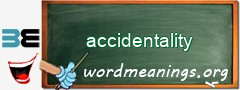 WordMeaning blackboard for accidentality